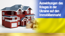 Auswirkungen des Krieges in der Ukraine auf den Immobilienmarkt